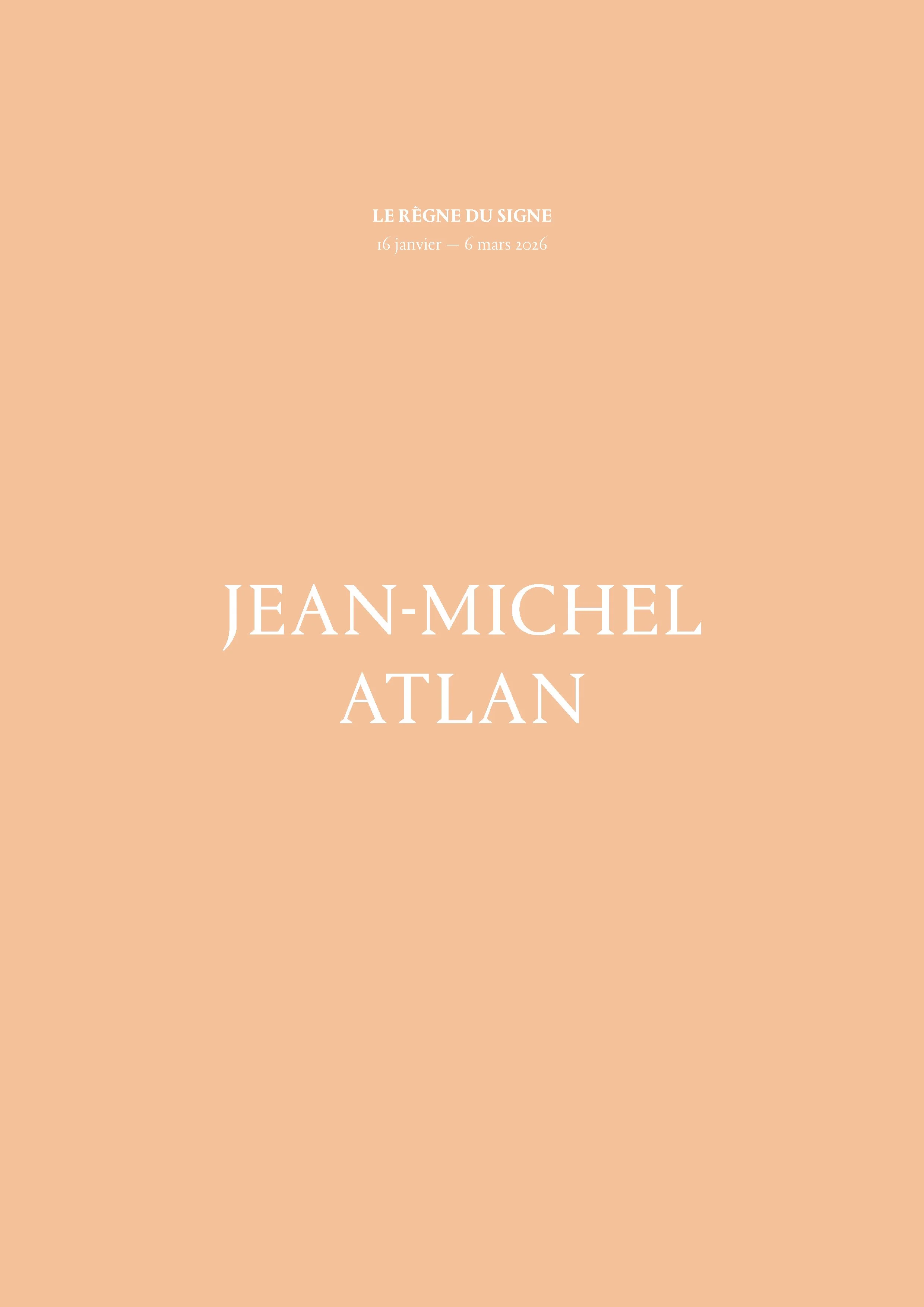 Jean-Michel Atlan. Le règne du signe