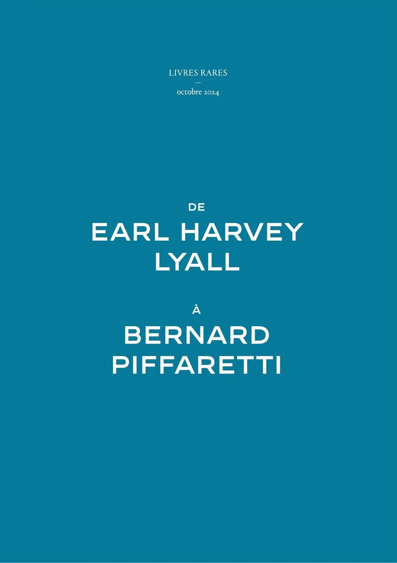 Couverture d'un livre avec un fond bleu et texte blanc. Titre : 'De Earl Harvey Lyall à Bernard Piffaretti'.