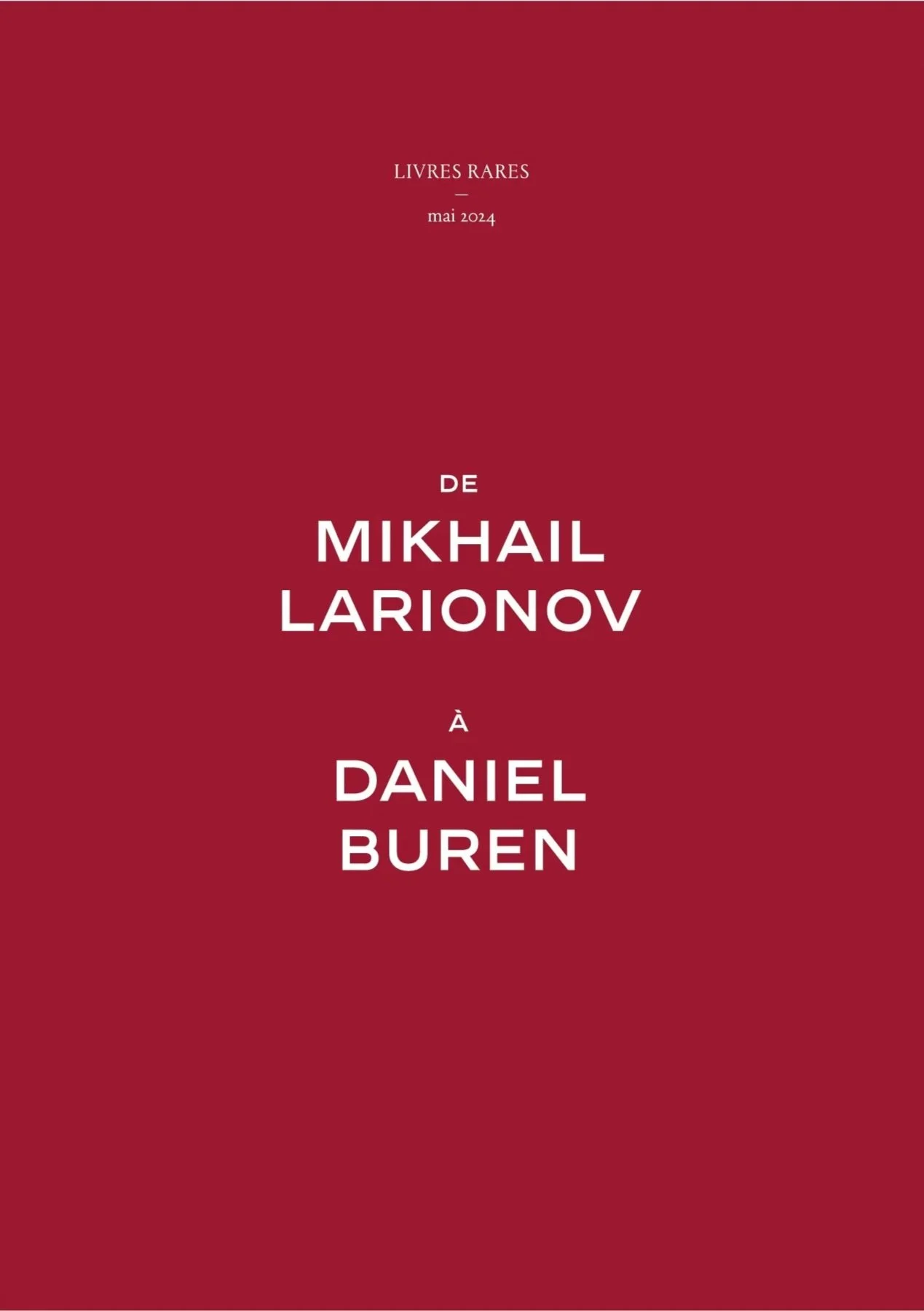 Couverture rouge d'un livre avec le texte : Livres Rares, mai 2024, de Mikhail Larionov à Daniel Buren.