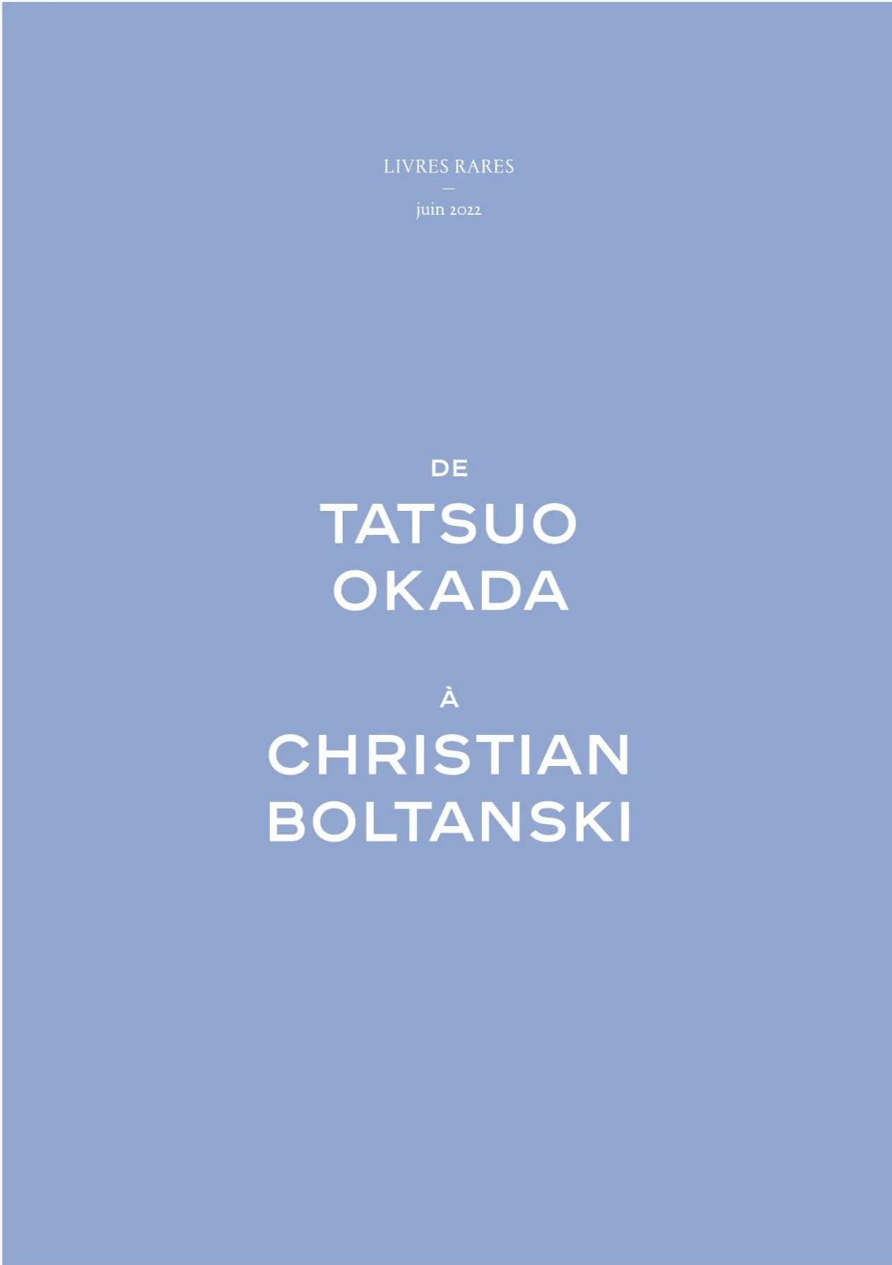 Couverture d'un livre intitulé 'Livres Rares juin 2022' présentant les noms d'auteurs Tatsuo Okada et Christian Boltanski, sur un fond bleu clair.