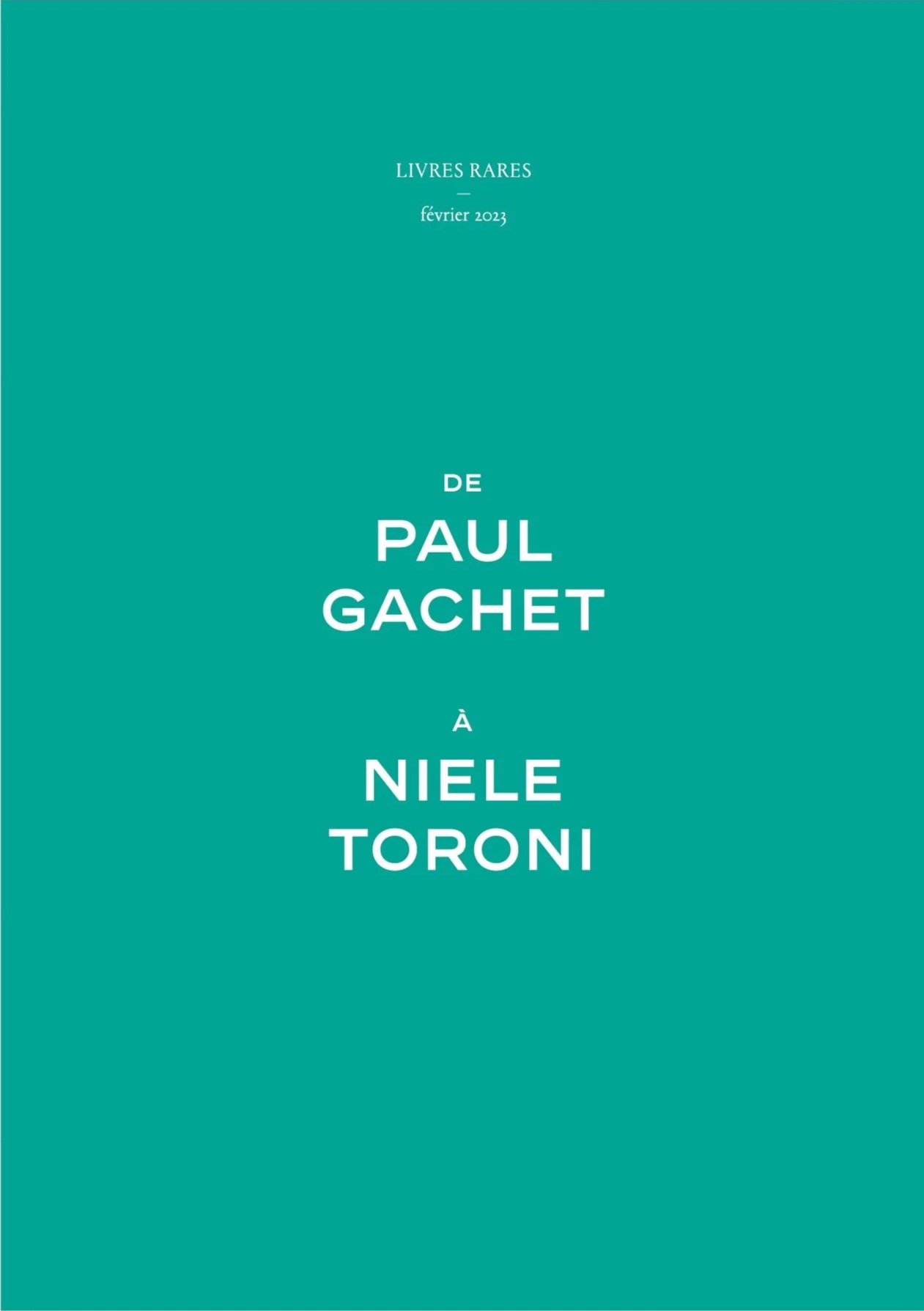 Couverture d'un livre avec un fond vert, intitulé 'LIVRES RARES février 2023 de PAUL GACHET à NIELE TORONI'.