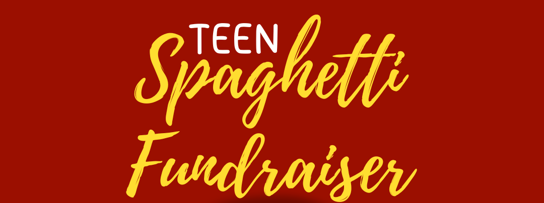 Teen Spaghetti Fundraiser 
