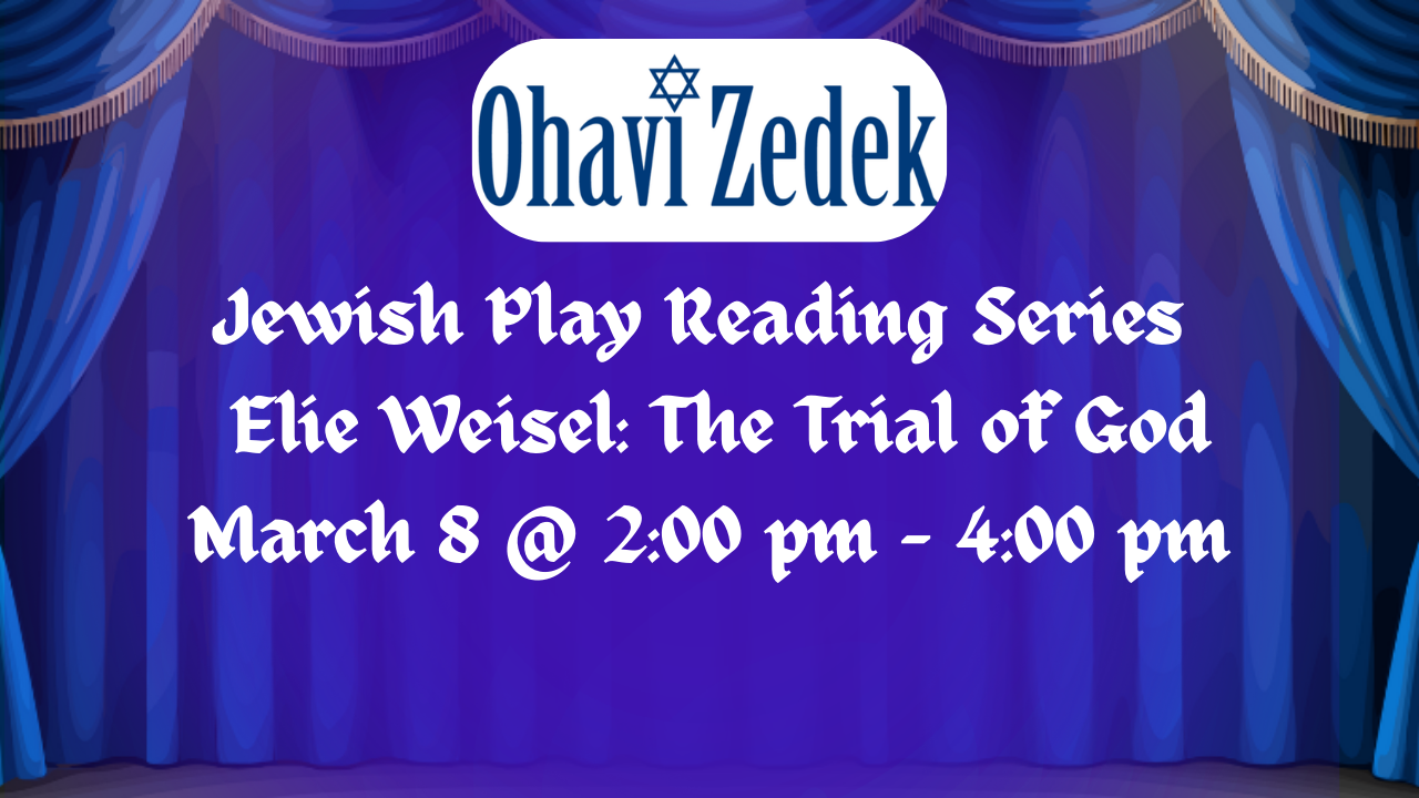 Jewish Play Reading Series – Elie Weisel: The Trial of God
