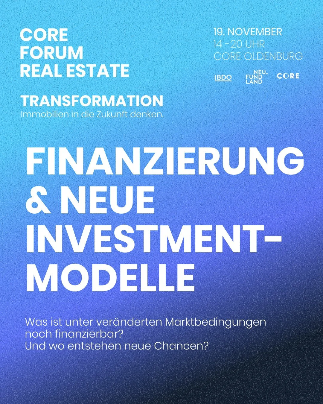🏗️ Themenfelder beim CORE FORUM REAL ESTATE 2026

Finanzierung &amp; neue Investmentmodelle

Was ist unter ver&auml;nderten Marktbedingungen noch finanzierbar? Und wo entstehen neue Chancen?

Ver&auml;nderte Zinsen, steigende Kosten und neue Anforde