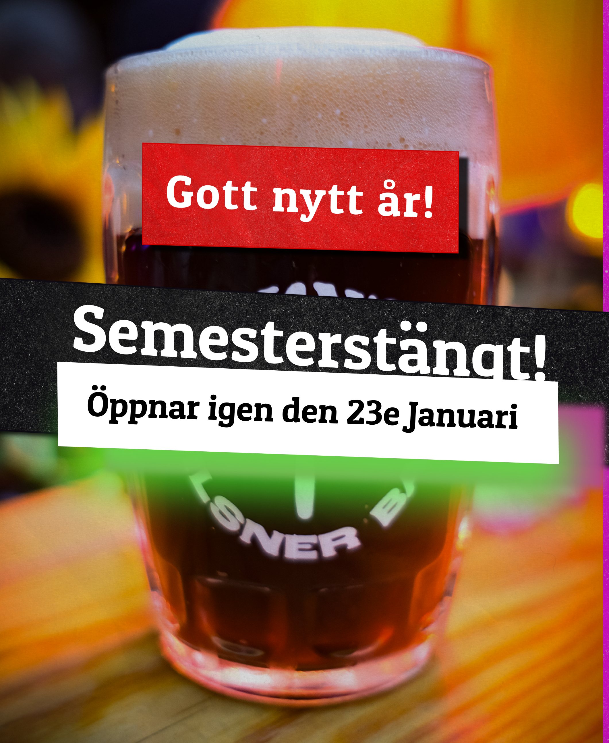 Öppnar igen den 23e Januari
