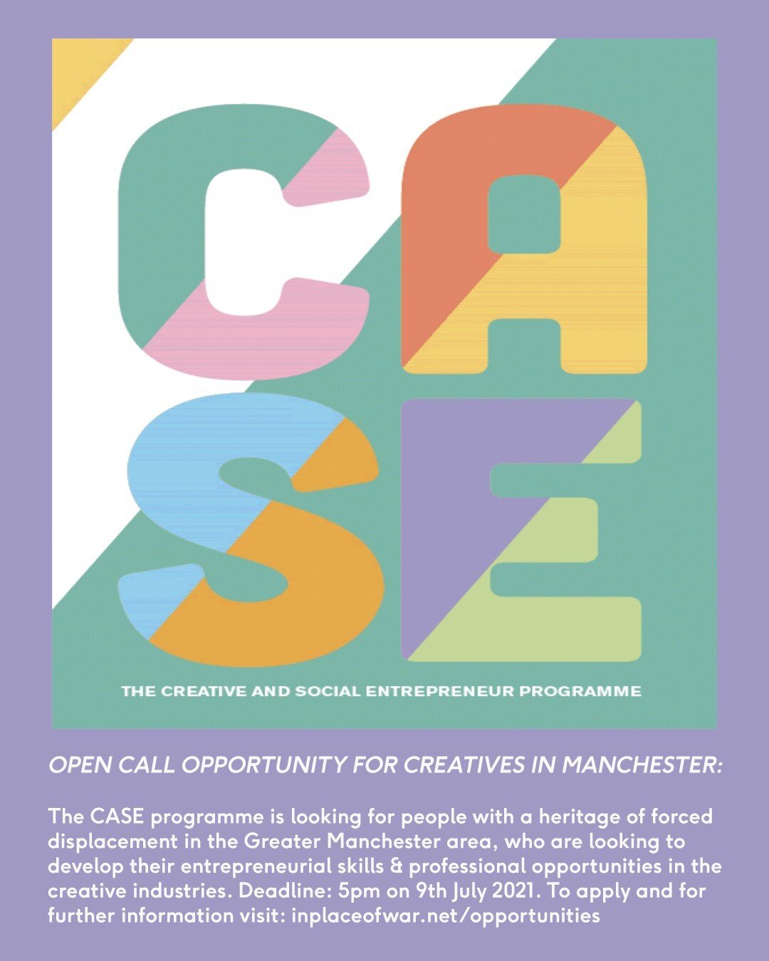 Opportunity for Creatives in Manchester - deadline 5pm on 9th July 2021.

IN PLACE OF WAR OPEN CALL: CASE - THE CREATIVE AND SOCIAL ENTREPRENEUR PROGRAMME 

Our open call is for creative practitioners in Greater Manchester with a heritage of forced d