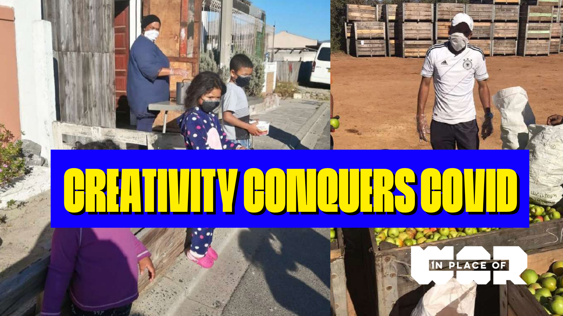 An image of people wearing face masks. Text reads: Creativity Conquers Covid, with the In Place of War logo.