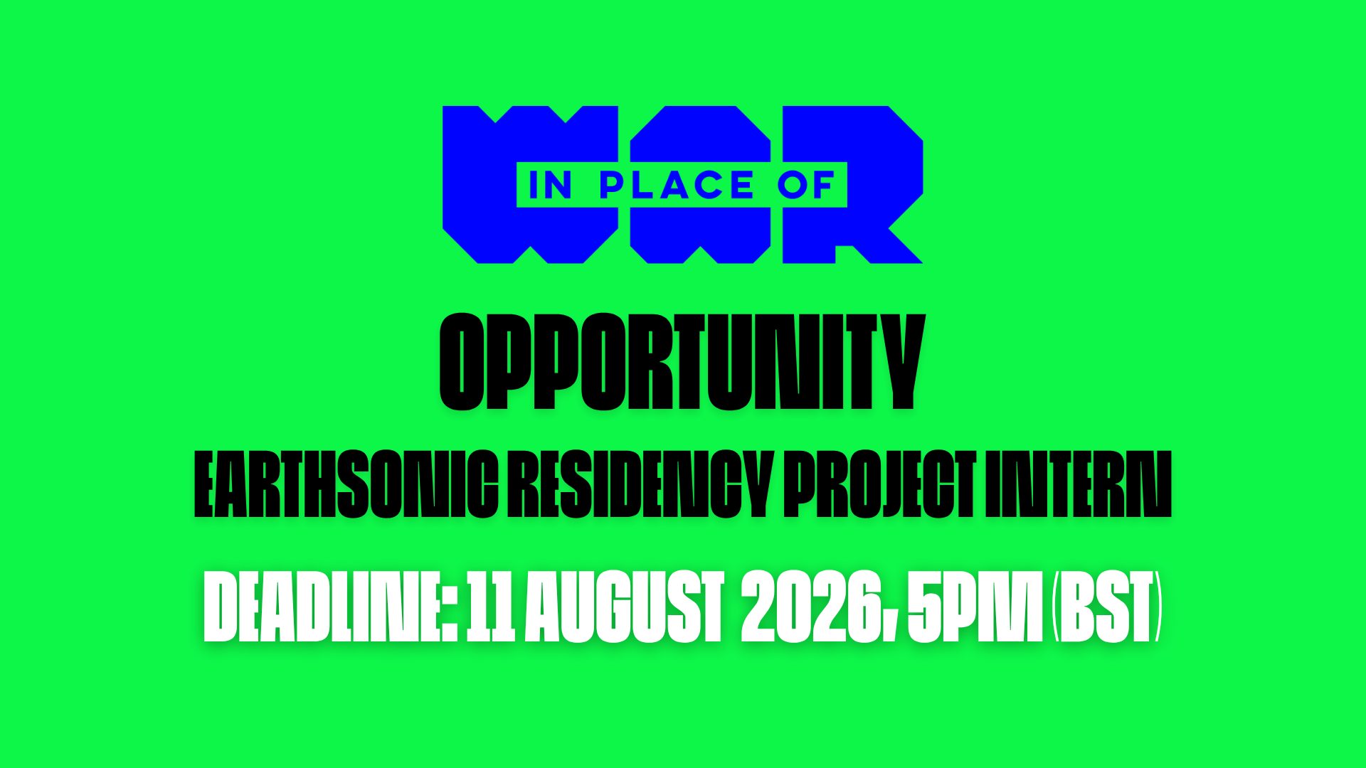 An image with the IPOW logo and text reading OPPORTUNITY: EarthSonic Residency Project Intern, 11 August 2026, 5pm