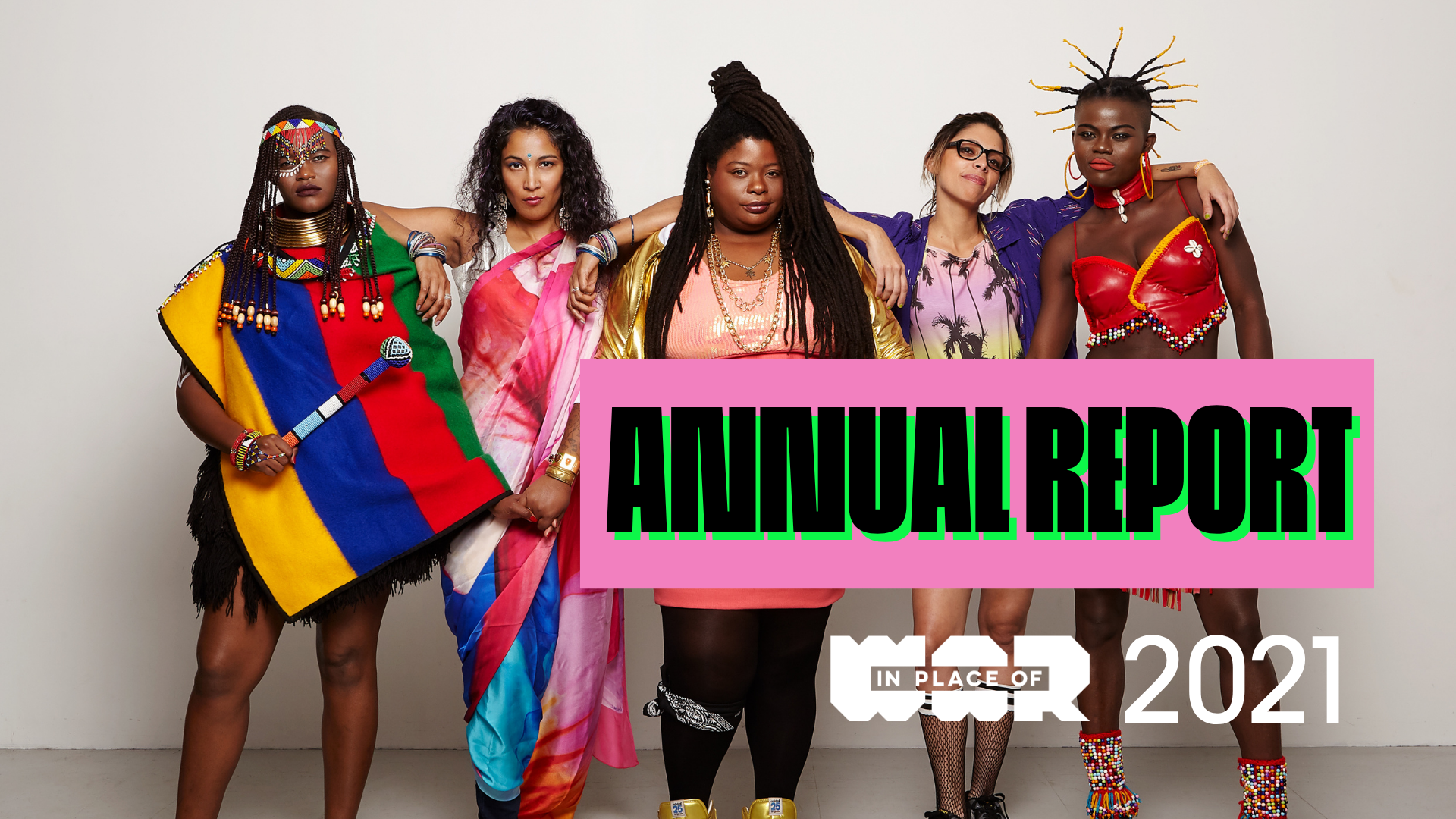 An image of the members of band GRRRL, five women stood against a white background. Text reads: Annual Report, 2021, with the In Place of War logo.