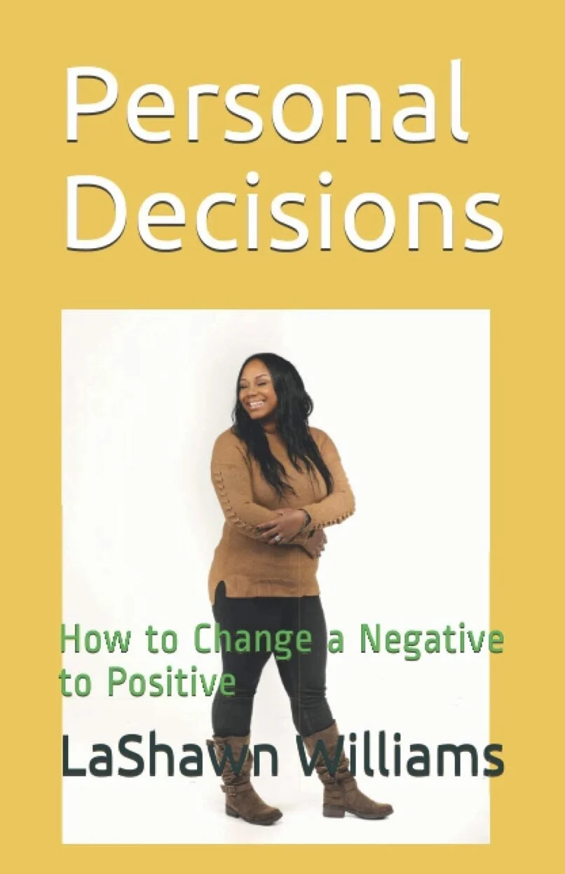 Personal Decisions: How to Change a Negative to Positive