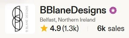 BBlaneDesigns logo and shop details showing 4.9 stars rating from 1.3k reviews as found on Etsy. The shop is located in Belfast, Northern Ireland, with over 6k sales on Etsy where they are featured as a star seller.