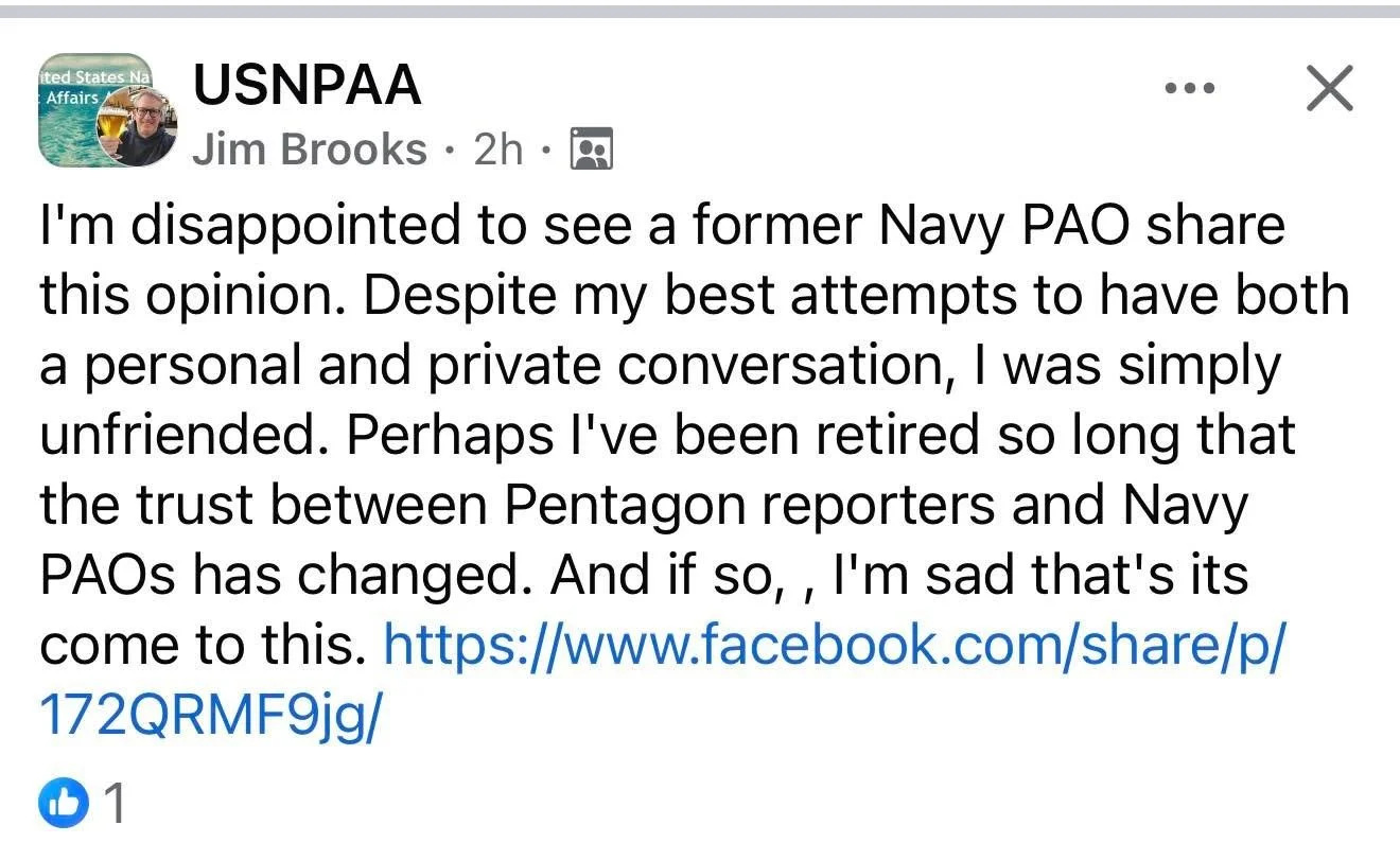 Sad the way others try to cream you for a difference of opinion. This person repeatedly harassed me online so I did the logical thing and unfriended him. Boo Hoo. He then goes crying to a private FB group for the naval public affairs alumuni for symp