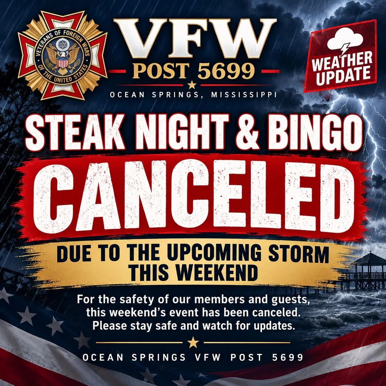 ⚠️ WEATHER UPDATE &mdash; OCEAN SPRINGS VFW POST 5699

Out of an abundance of caution and with the safety of our members, guests, volunteers, and neighbors in mind, we are canceling Steak Night and Bingo this weekend due to the approaching storm.

We