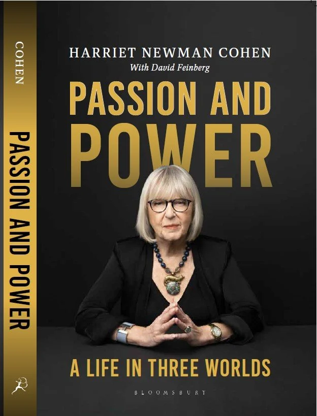 Book cover for 'Passion and Power: A Life in Three Worlds' by Harriet Newman Cohen. Features a woman with white hair, glasses, and a black outfit, sitting with hands clasped. The background is dark, and the title is in large gold letters.