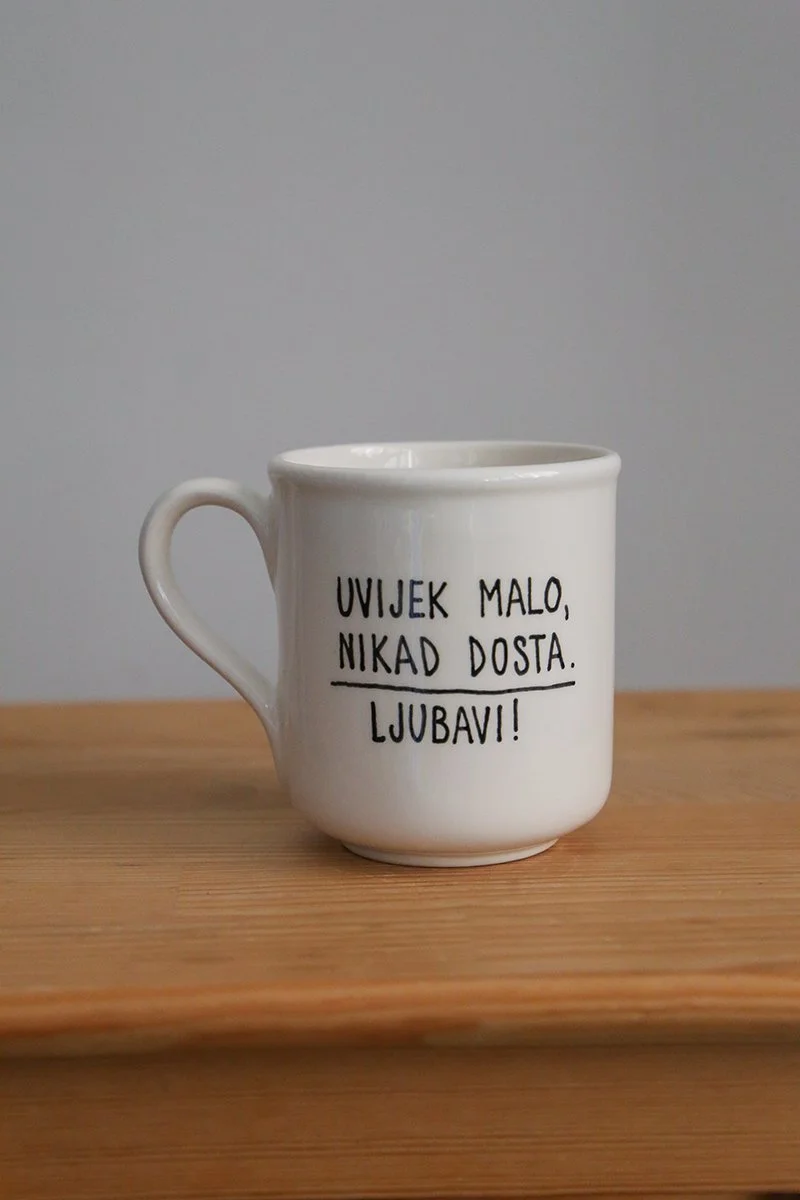 MRD Šalica L - " NIKAD DOSTA "