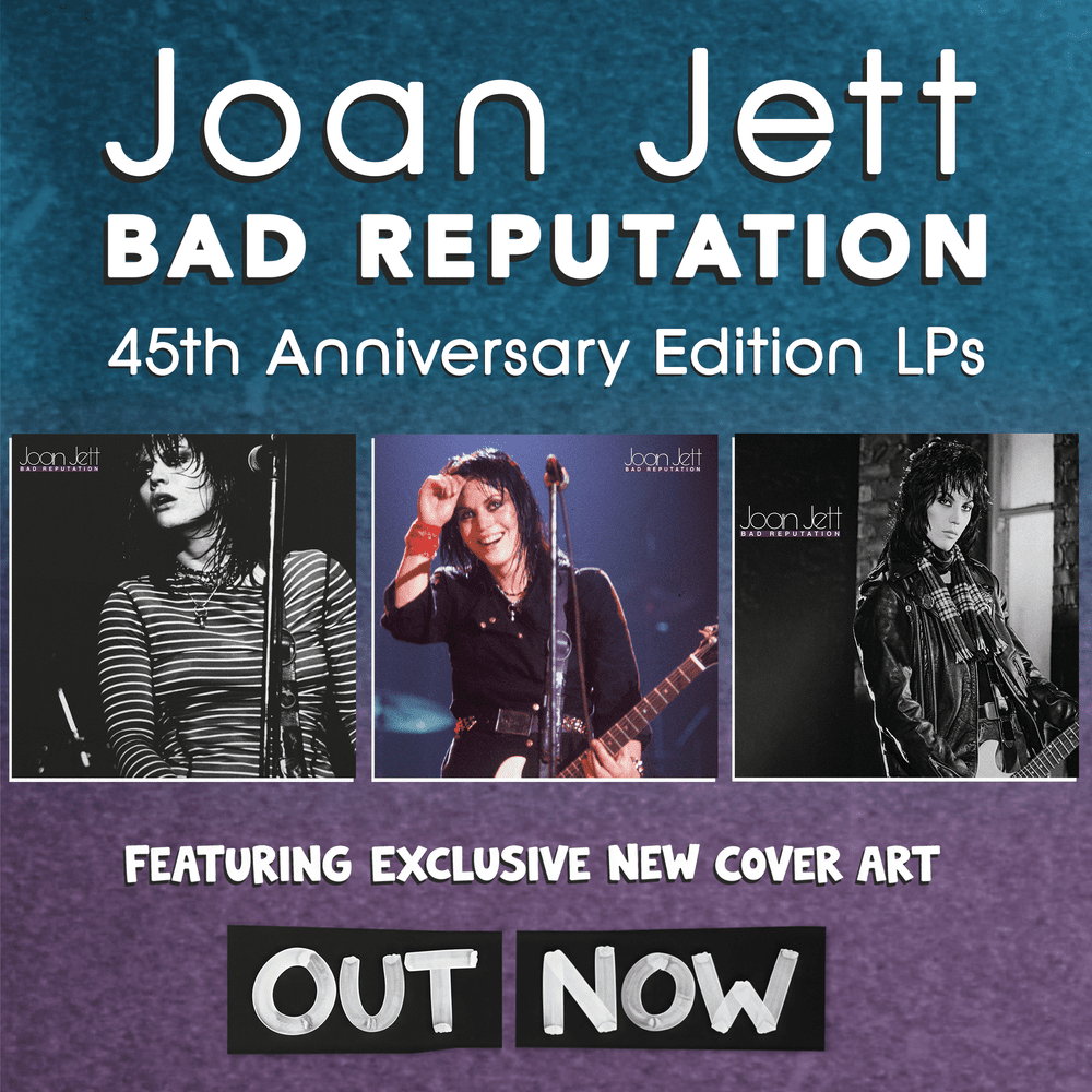 AVAILABLE NOW: ‘BAD REPUTATION’45TH ANNIVERSARY EDITION LPS 