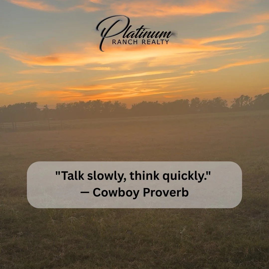 🌅 MOTIVATIONAL MONDAY 🌅

&ldquo;Talk slowly, think quickly.&rdquo; 🤠
&mdash; Cowboy Proverb

Sometimes the best decisions are made when we slow down, listen, and think things through. Whether you&rsquo;re buying land, selling a ranch, or making yo