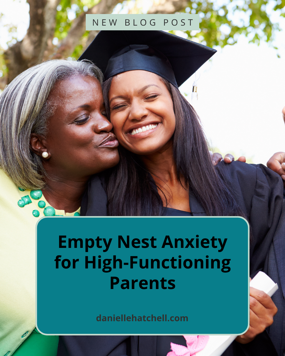 A mother kissing and hugging her daughter who graduated from college. Danielle Hatchell, LCPC offers anxiety therapy Maryland for high-functioning anxious professionals.