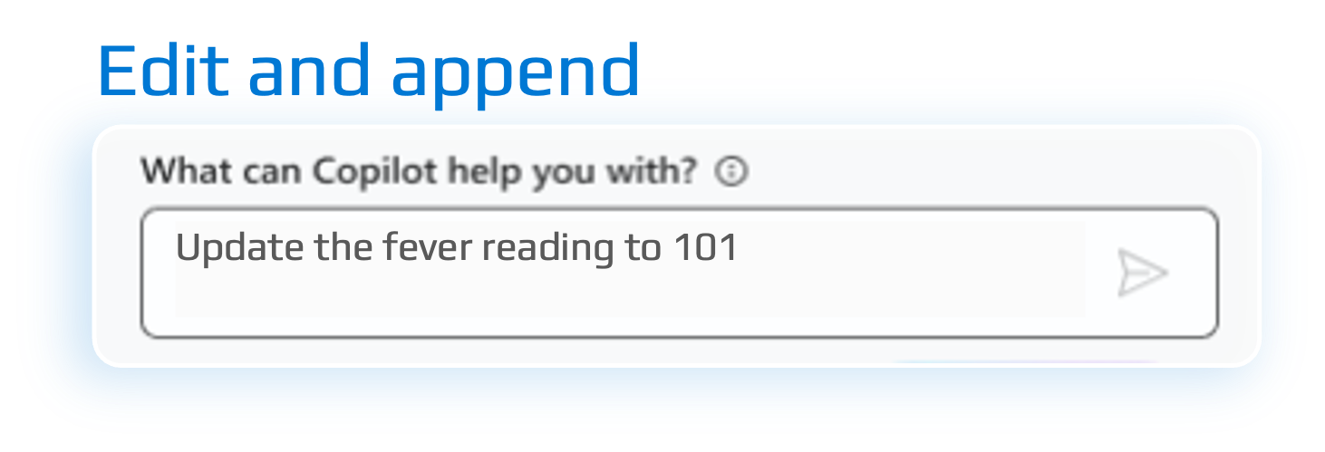 Screenshot of a medical app interface with a chat box labeled 'What can Copilot help you with?' and a text input saying 'Update the fever reading to 101'.