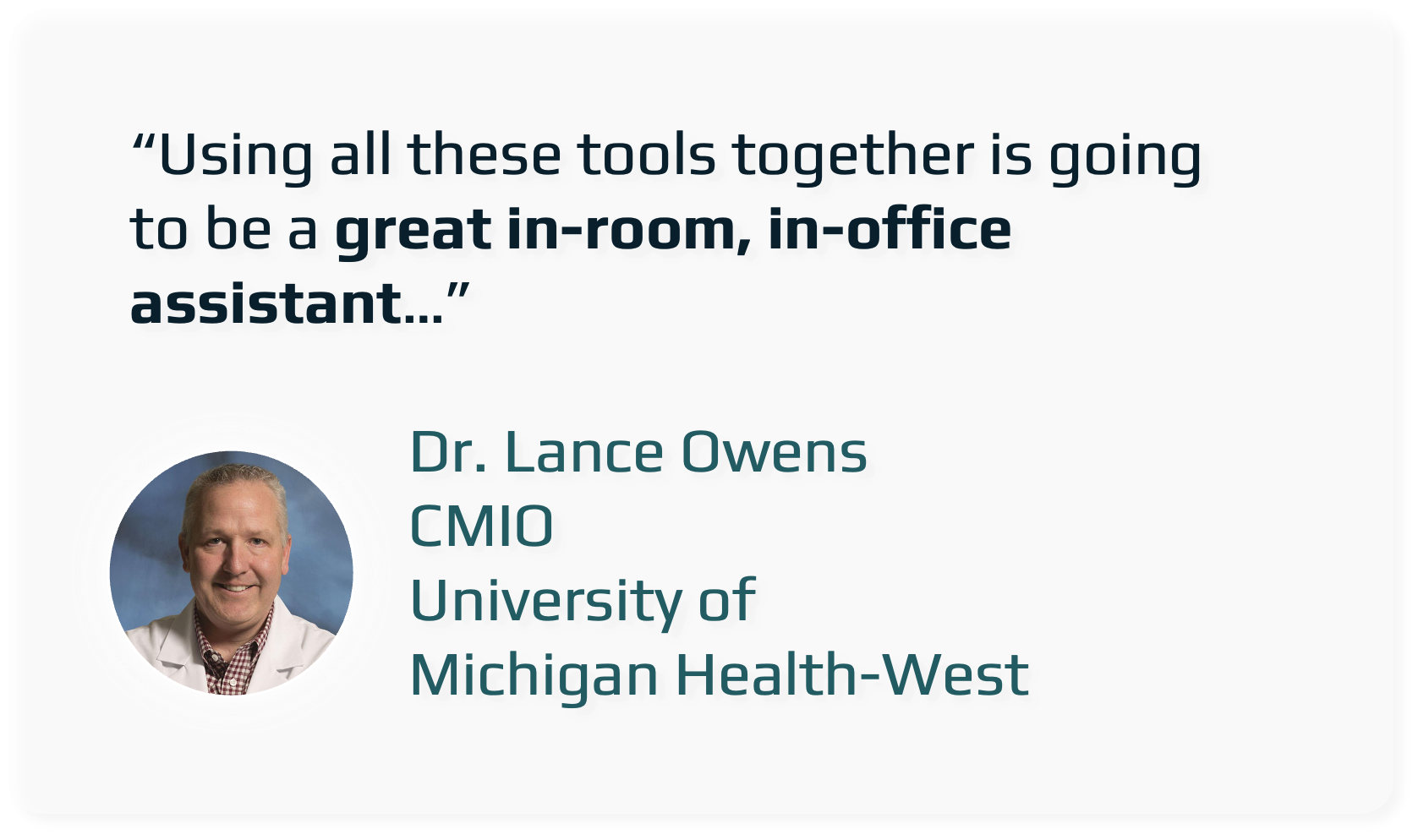 Quote on a presentation slide from Dr. Lance Owens, CMIO at University of Michigan Health-West, about using tools for in-room and in-office assistance.