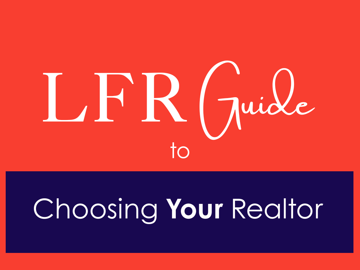 Choosing a Realtor - LFR Guide