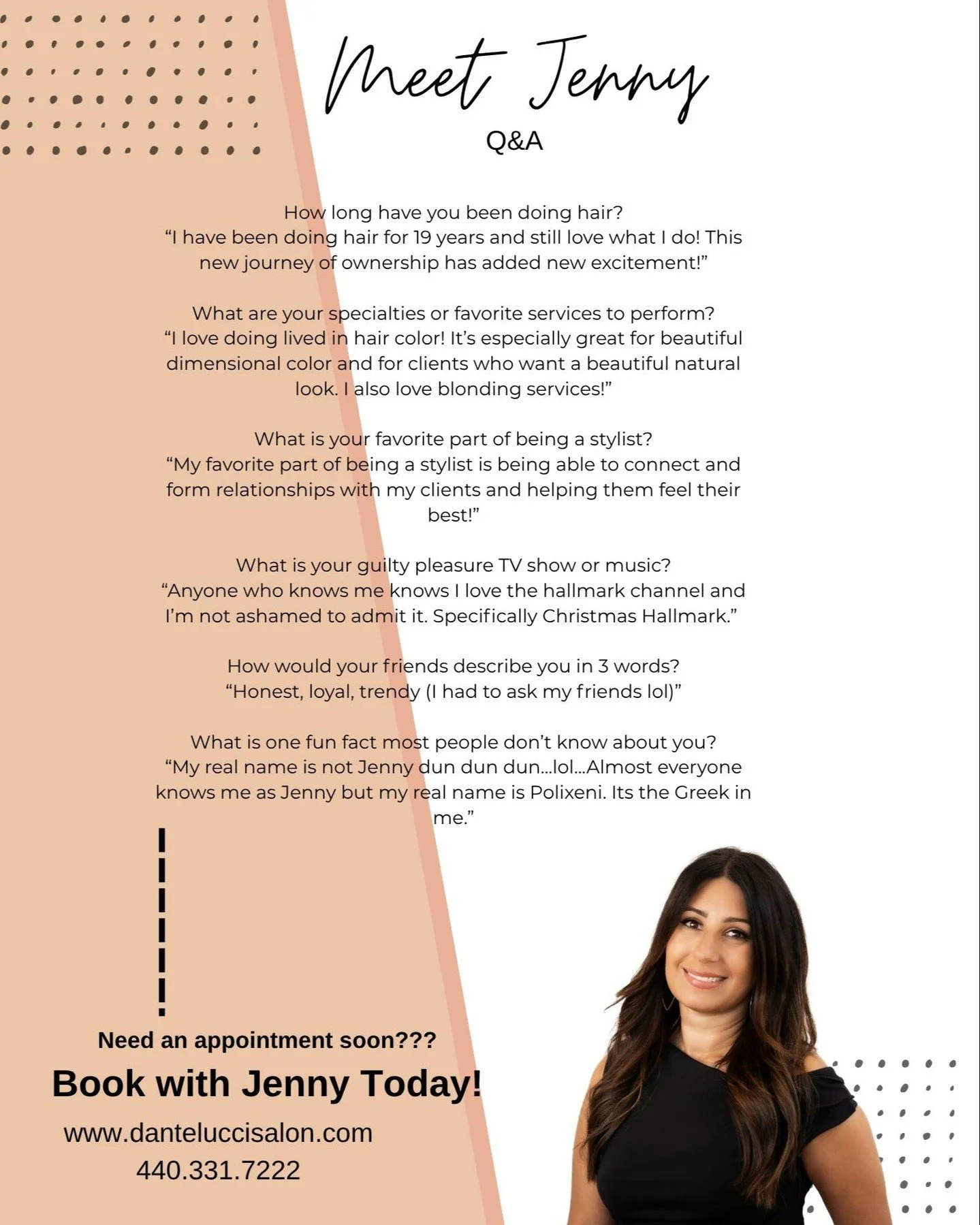 Meet Jenny Co-owner of Dante Lucci Salon! ✨

Jenny has been doing hair for 19 years and loves creating lived-in color and beautiful blonding, helping every client leave feeling natural and radiant.

Fun fact: Her real name is Polixeni, but almost eve