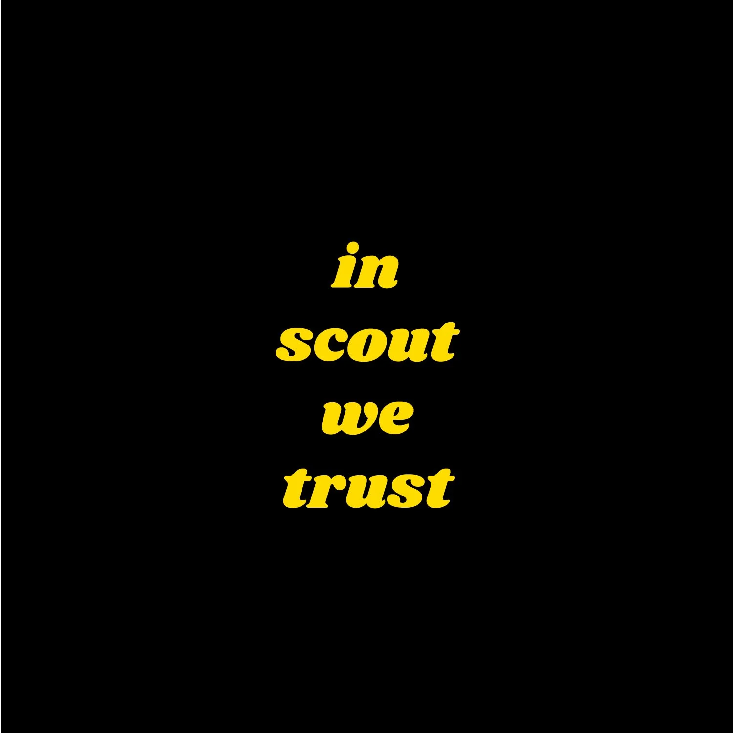 In Scout We Trust Front.jpg