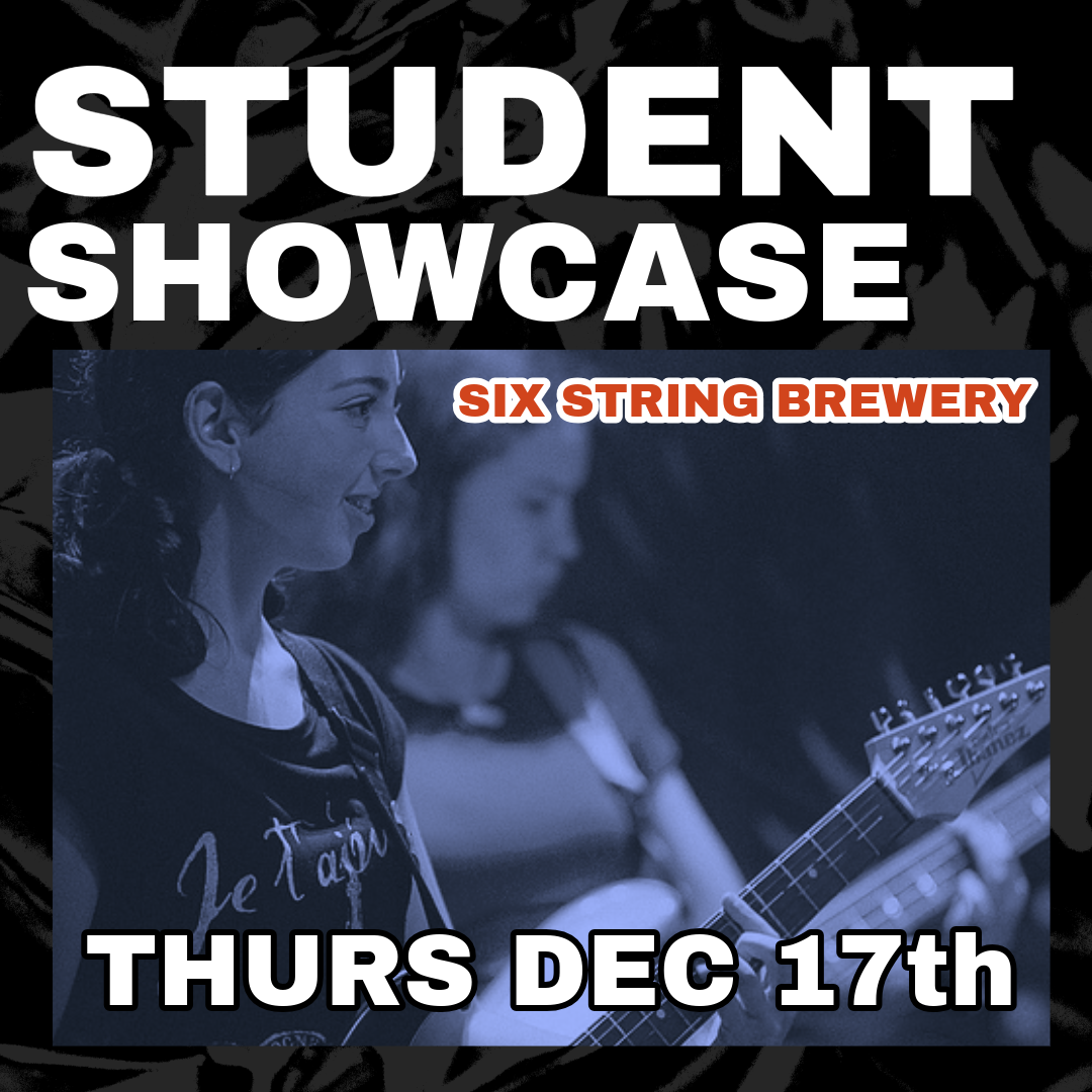 Student Showcase Thurs Dec 17th