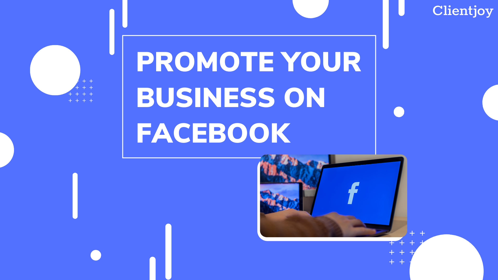 How to promote your business on Facebook