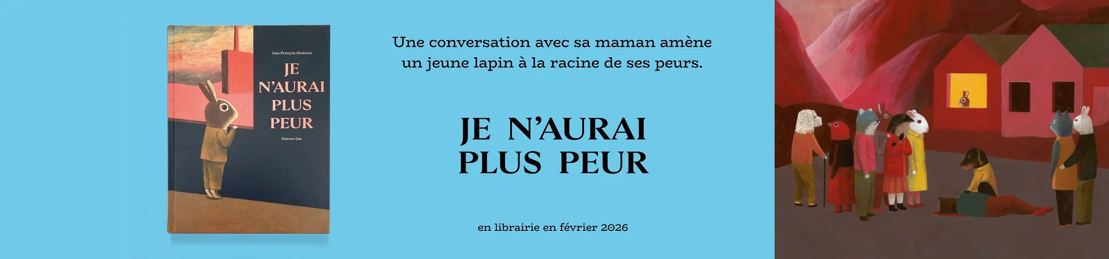 Je n'aurai plus peur, Jean-François Sénéchal et Simone Rea