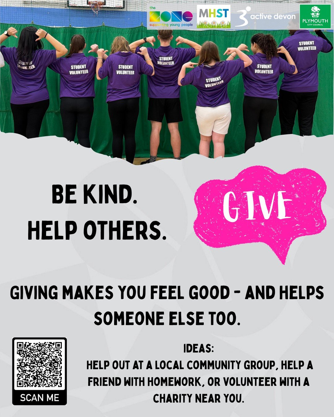 Kindness is an action everyone can take.

Hold a door open, help a classmate, thank a teacher or simply check in on someone.

Find more ideas in the &ldquo;Give&rdquo; section of our wellbeing pack.

https://www.thezoneplymouth.co.uk/mental-health-an