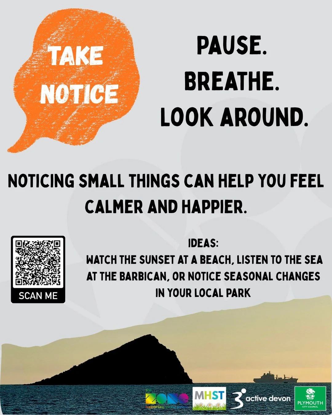 Notice the music you love.

Notice the weather.

Notice how you&rsquo;re feeling.

Small mindful moments matter. Explore &ldquo;Take Notice&rdquo; in our new wellbeing pack.

https://www.thezoneplymouth.co.uk/mental-health-and-wellbeing/5-ways-to-wel