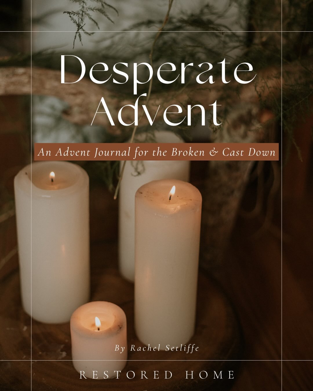 D E S P E R A T E  A D V E N T
Hi friends! We believe Advent is for the broken, the cast down, the lowly. If you are walking into the holiday season feeling weary, worn and battered, this devotional journal is for you.

Desperate Advent&nbsp;is a 52-