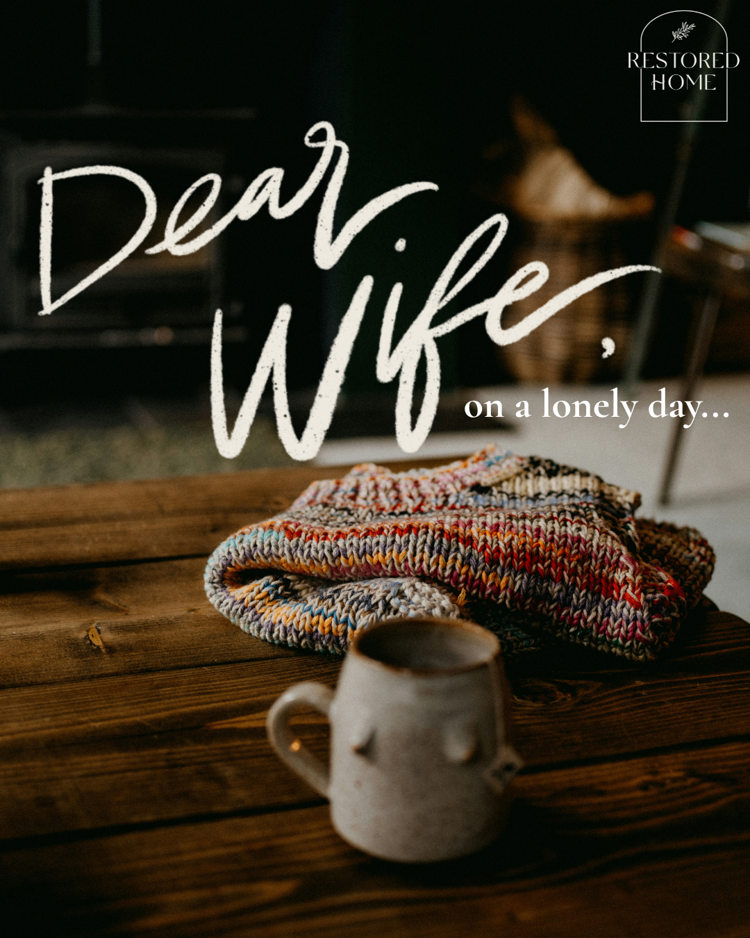 Dear Wife (On a Lonely Day),