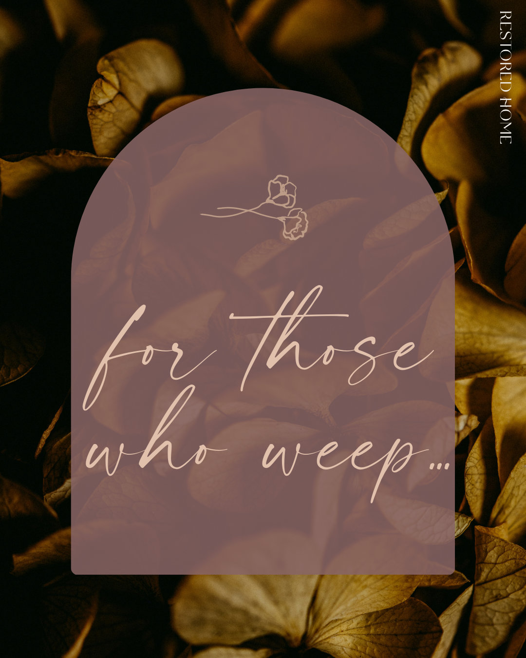 A Prayer For Those Who Weep