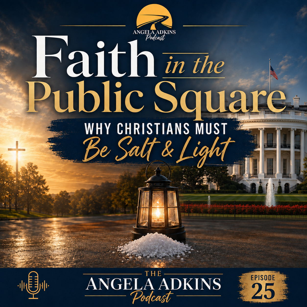 Faith in the Public Square: Why Christians Must Be Salt &amp; Light