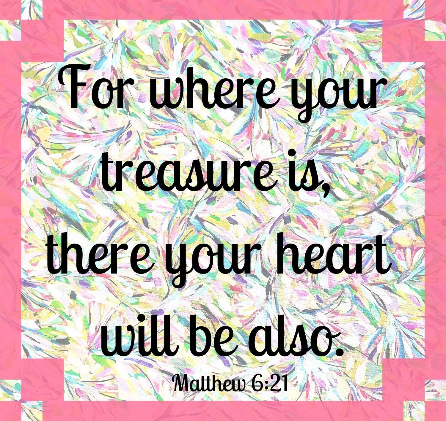 For Where Your Treasure