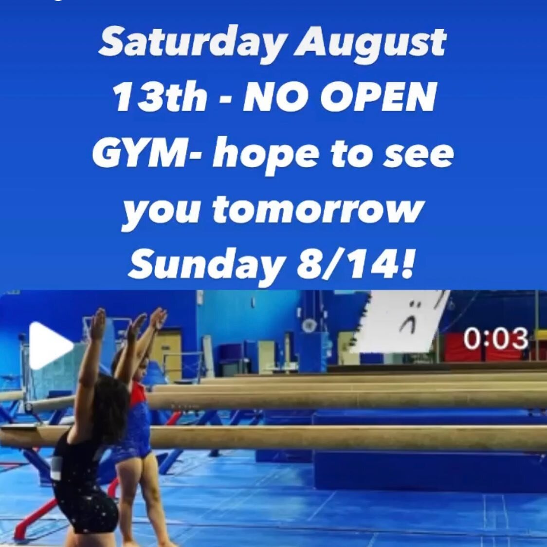 Reminde!  as noted on the event calendar which can be found on our website, open gym is not running today Saturday, August 13 we hope to see you tomorrow Sunday, August 14 from 5:30 to 7:30 PM we apologize for the inconvenience