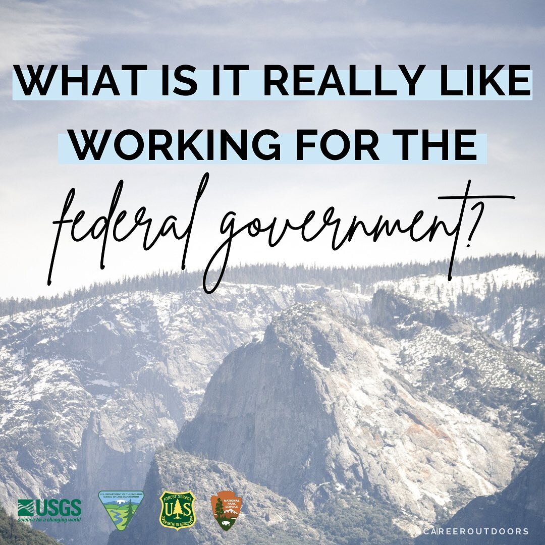 Last week, I conducted a community survey to hear your thoughts about what it&rsquo;s really like working for the federal government. The US government is a HUGE employer in the outdoor industry, so, let&rsquo;s break it down and talk about what you 