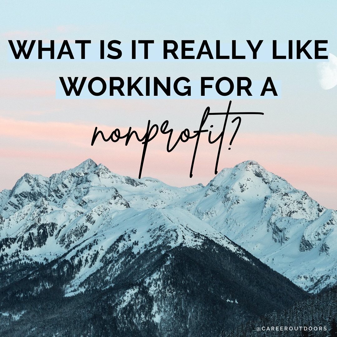 Whew&mdash; you got feisty this week! I&rsquo;ve been conducting a community survey to hear your thoughts about what it&rsquo;s REALLY like working for nonprofits in the outdoor and environmental industries.

Nonprofits employ millions of people in t
