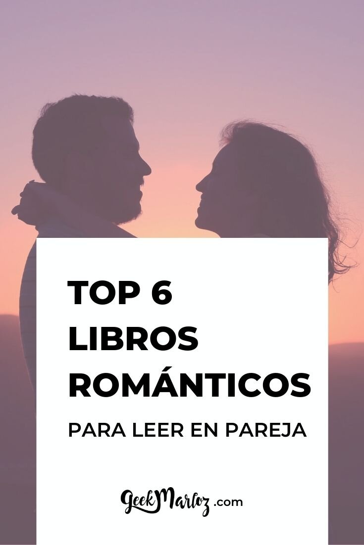 6 libros románticos para leer en pareja — GeekMarloz