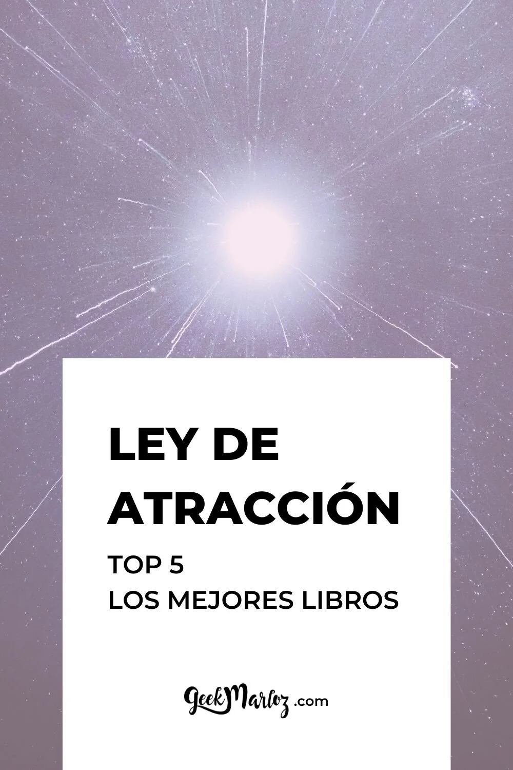 Top 5: Los mejores libros sobre la Ley de atracción — GeekMarloz