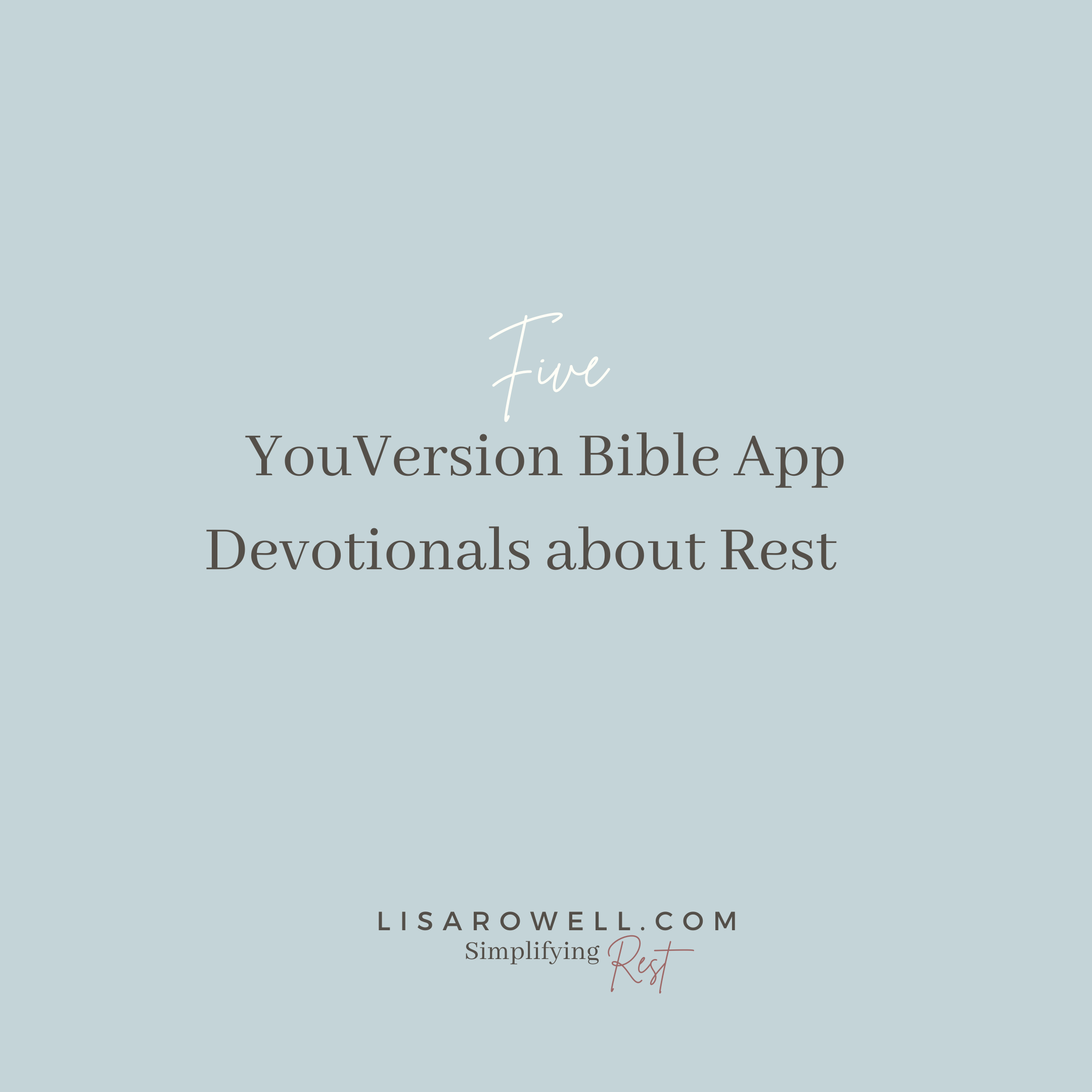 5 YouVersion Bible App Devotionals about Rest — Lisa Rowell