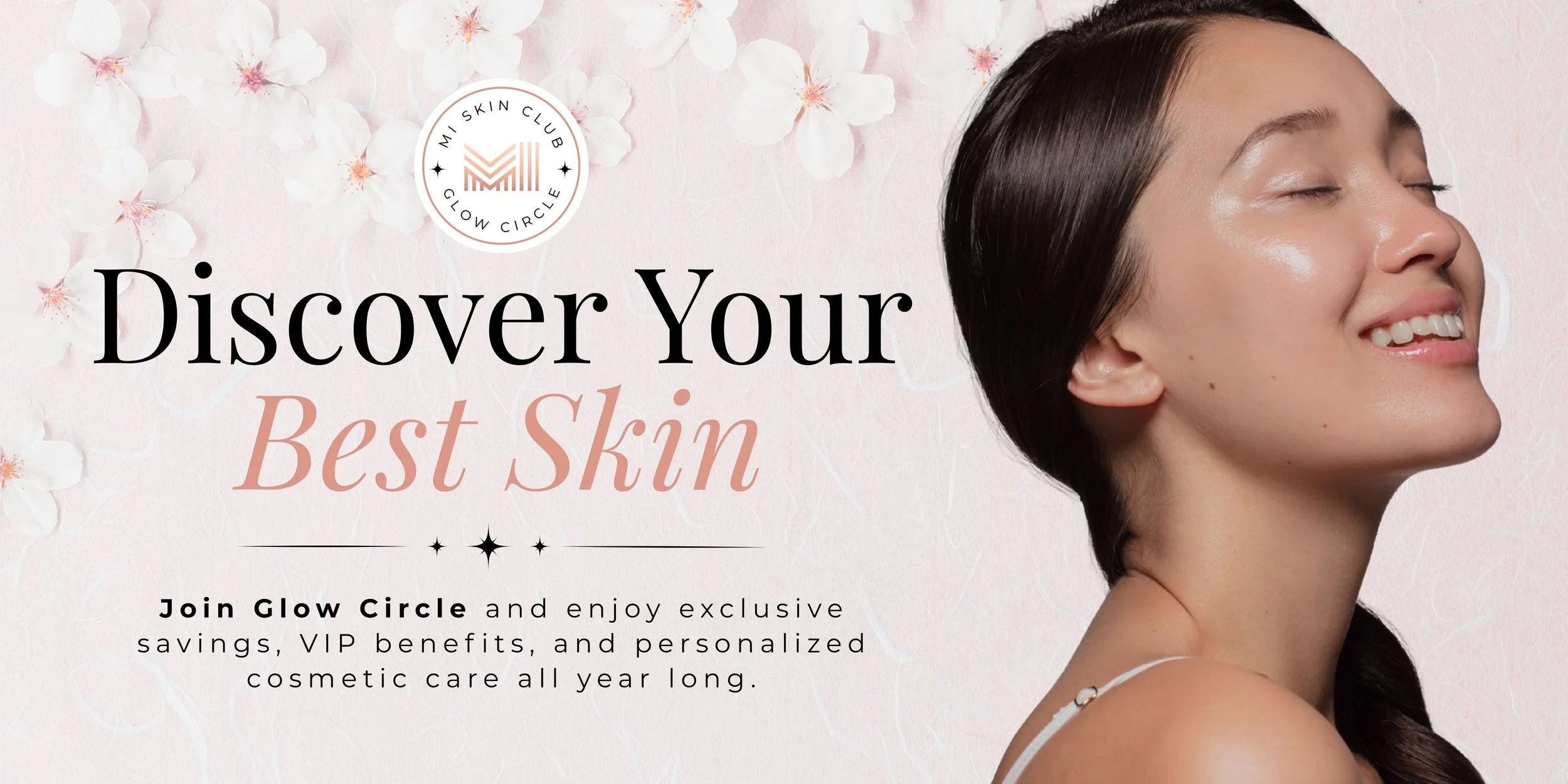 Website banner showing a smiling woman with clear skin beside the headline 'Discover Your Best Skin' and information about the MI Skin Club Glow Circle cosmetic membership program.