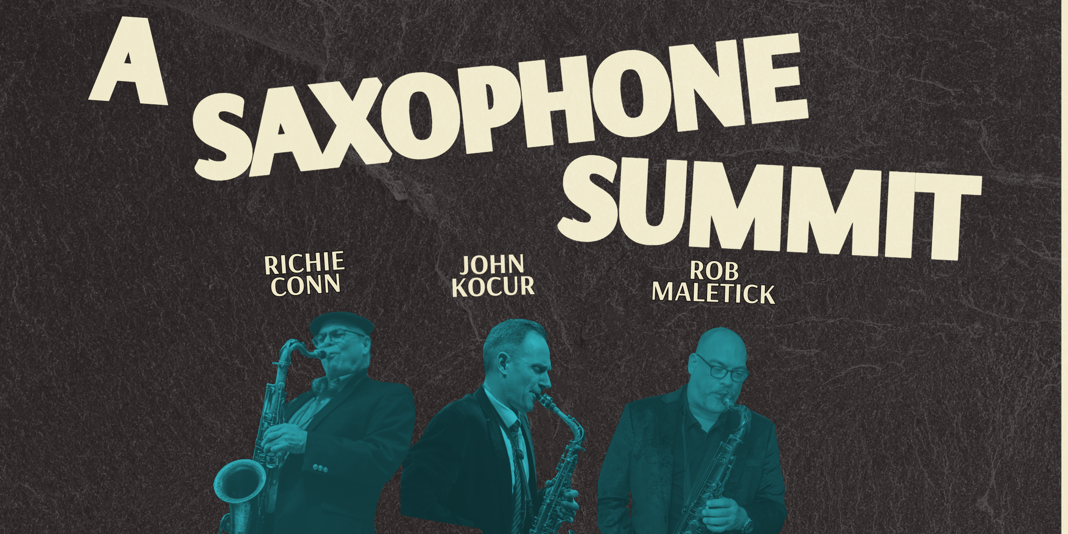 LJS Presents: A Saxophone Summit featuring Richie Conn, John Kocur, and Rob Maletick