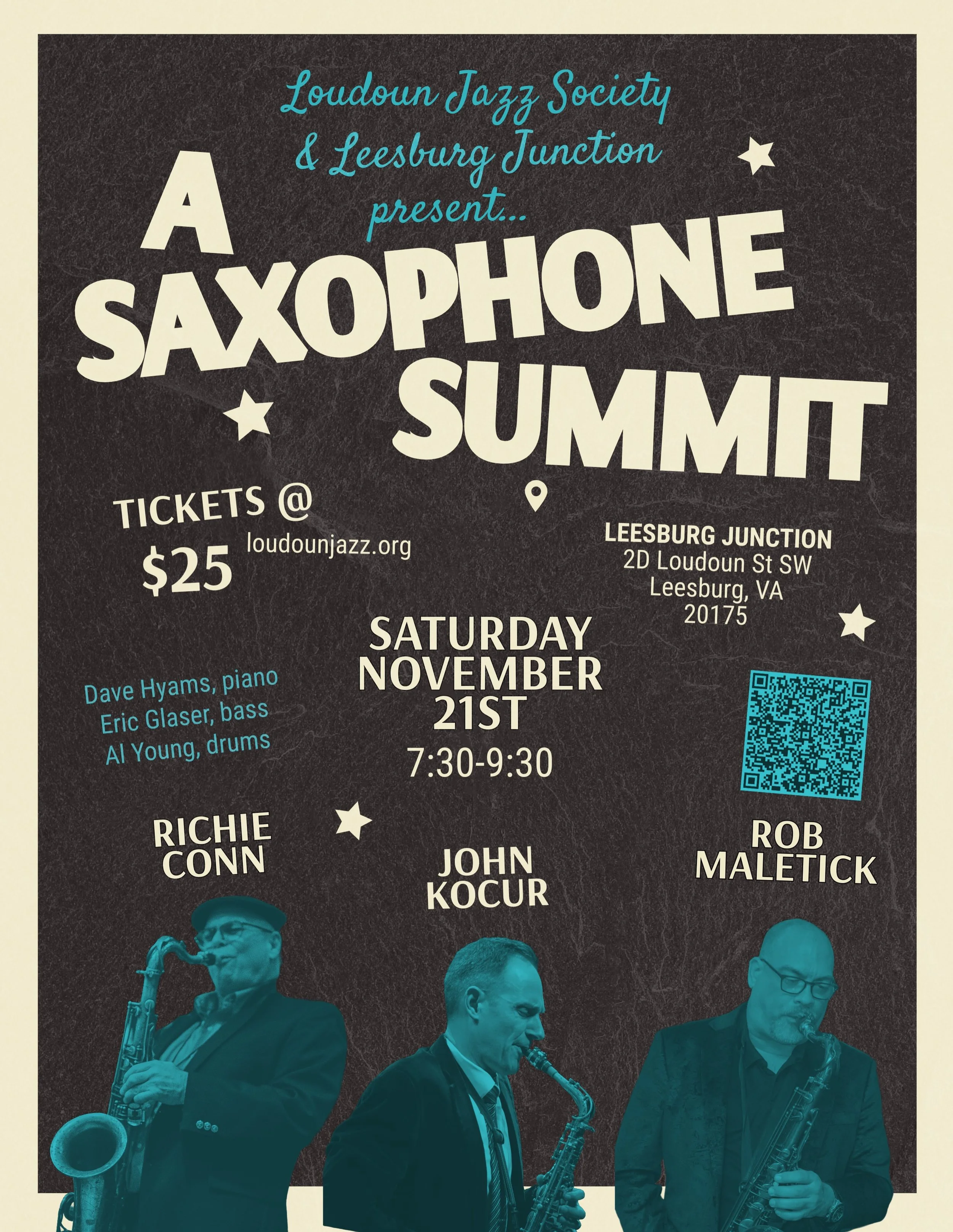 The Loudoun Jazz Society presents a Saxophone Summit featuring the styling and original music of saxophonists Richie Conn, John Kocur, and Rob Maletick. Enjoy the sounds of world-class jazz right in Loudoun County at a new intimate listening venue.

