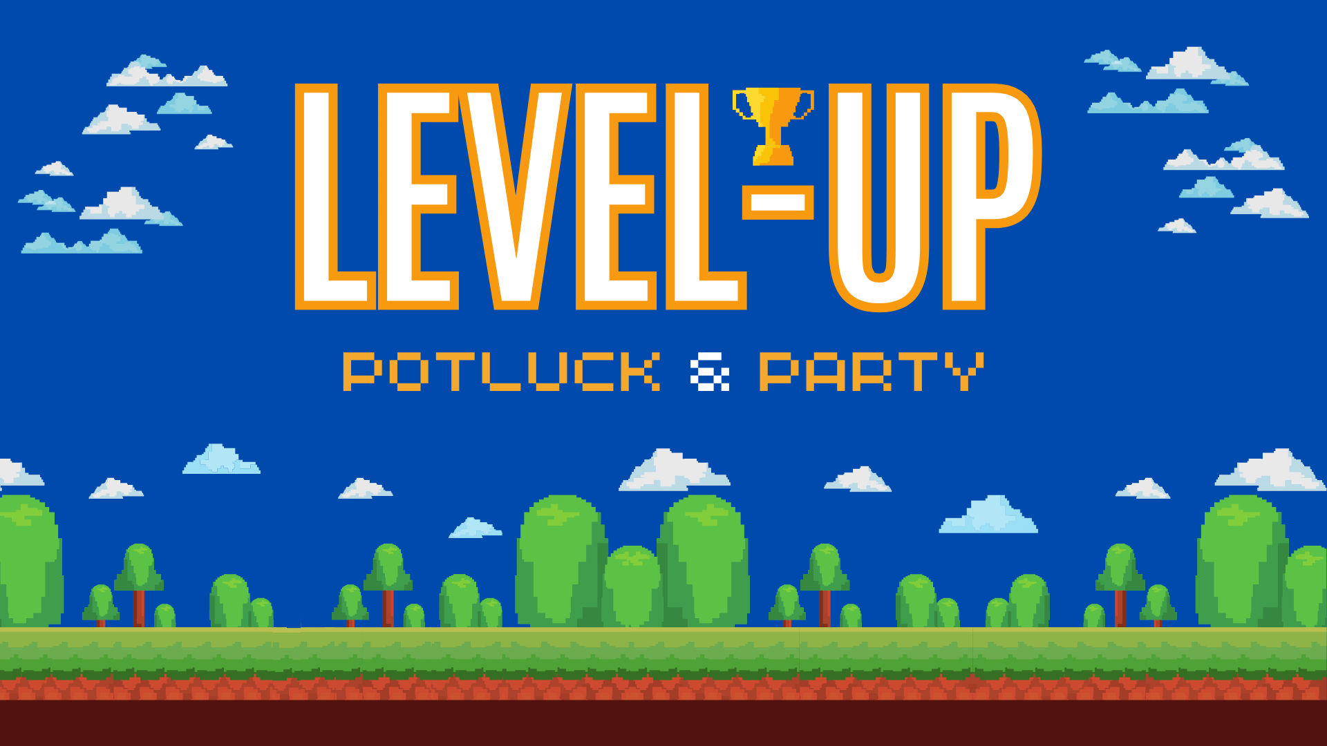 Level Up Potluck &amp; Party (After Service)