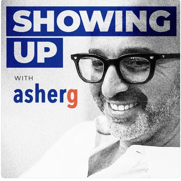 Showing Up with Asher G