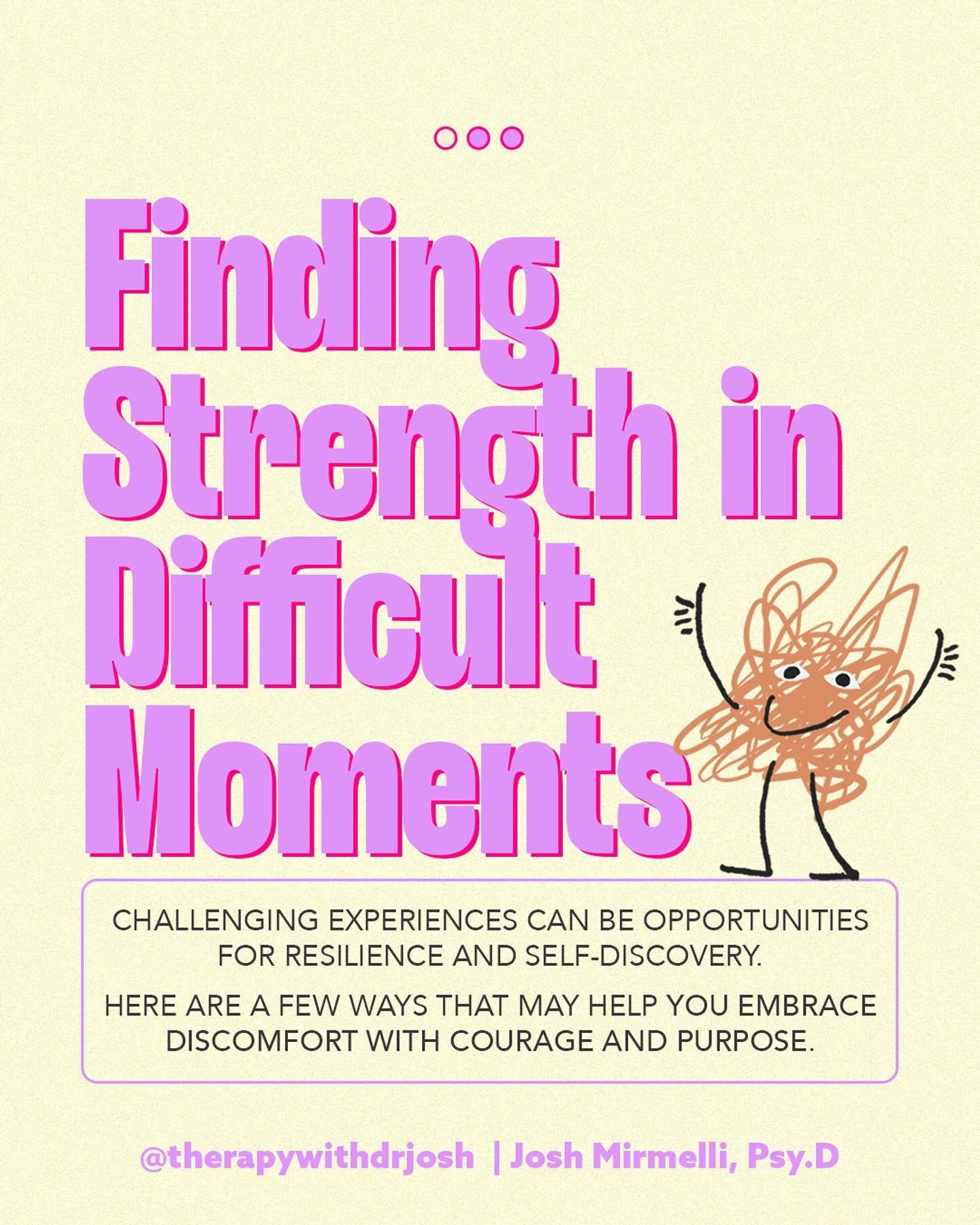 You might have heard the phrase, &ldquo;You grow through what you go through.&rdquo; Finding strength in difficult moments isn&rsquo;t about just getting through something; it&rsquo;s about growing through the challenges we&rsquo;d rather not face. 
