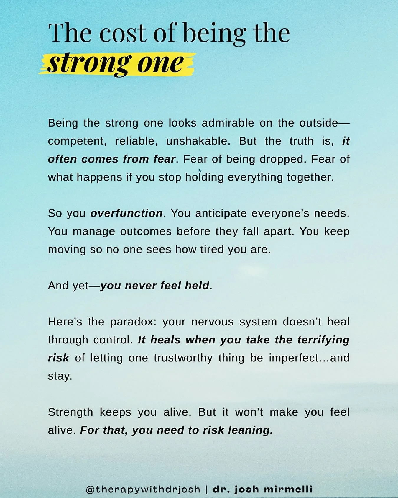 Always being &ldquo;the strong one&rdquo; comes at a cost.

Strength often hides the fear of being dropped. You overfunction, control, anticipate&mdash;yet never feel truly held.

Healing doesn&rsquo;t come from control. It comes from risking trust: 